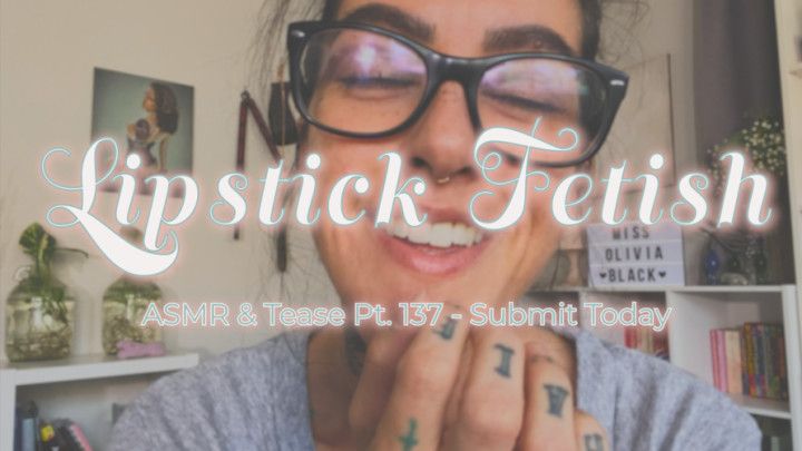 Pt. 137 Lipstick Fetish ASMR Preview