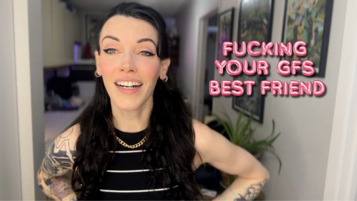 Fucking Your Girlfriends Best Friend POV