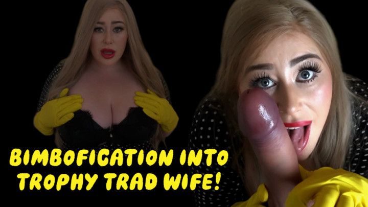 Transformed into a Trophy Trad Wife