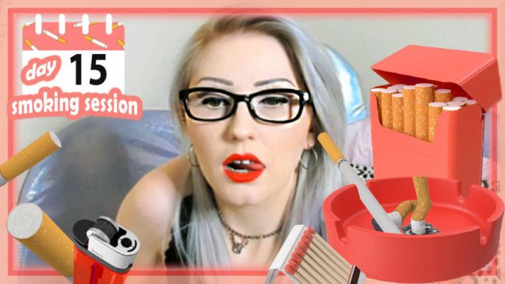 Daily Smoking Session - DAY 15