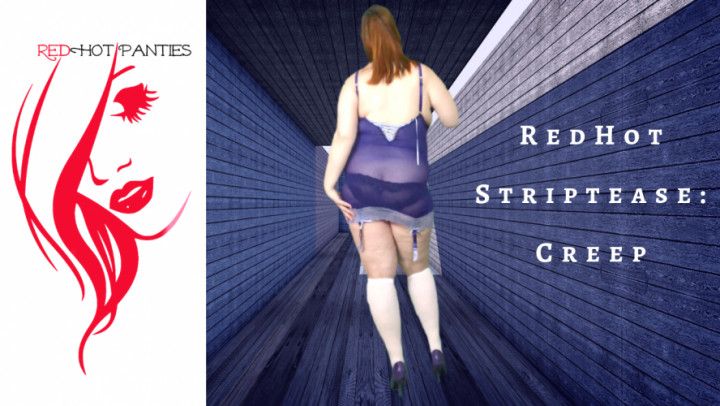 REDHOT STRIPTEASE: CREEP
