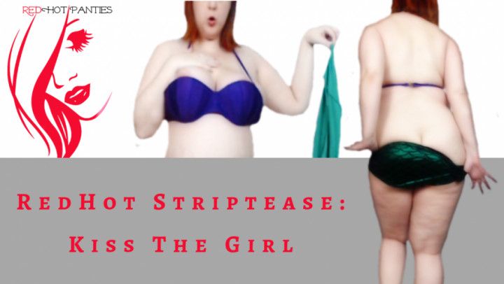 REDHOT STRIPTEASE: KISS THE GIRL