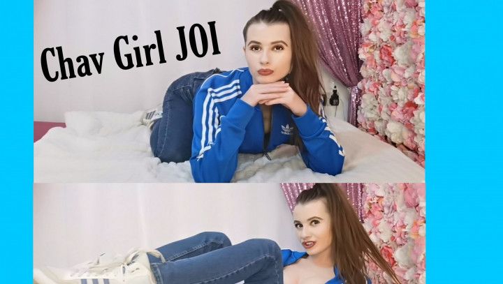 Chav Girl JOI