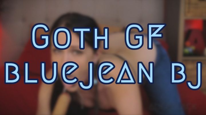 Goth GF Blue Jean Bj