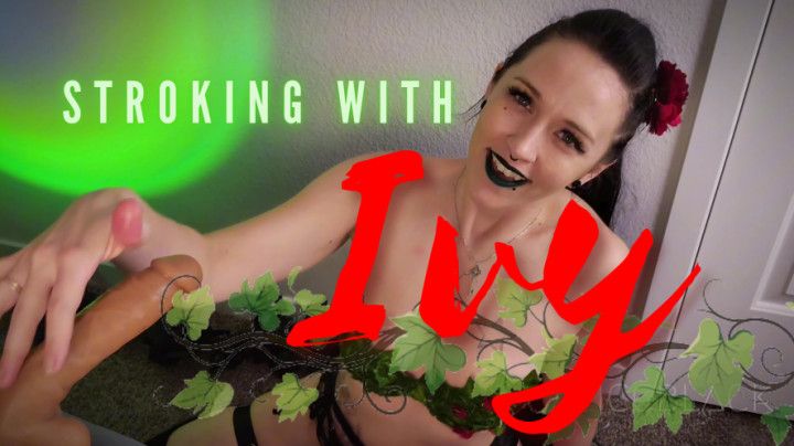 Stroking with Ivy