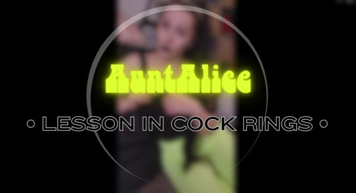 AuntAlice Lesson in Cock Rings
