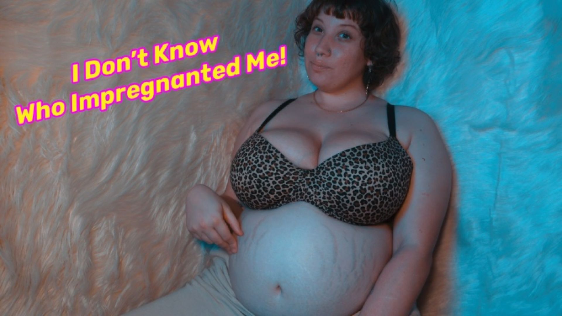 Idk Who Impregnated Me