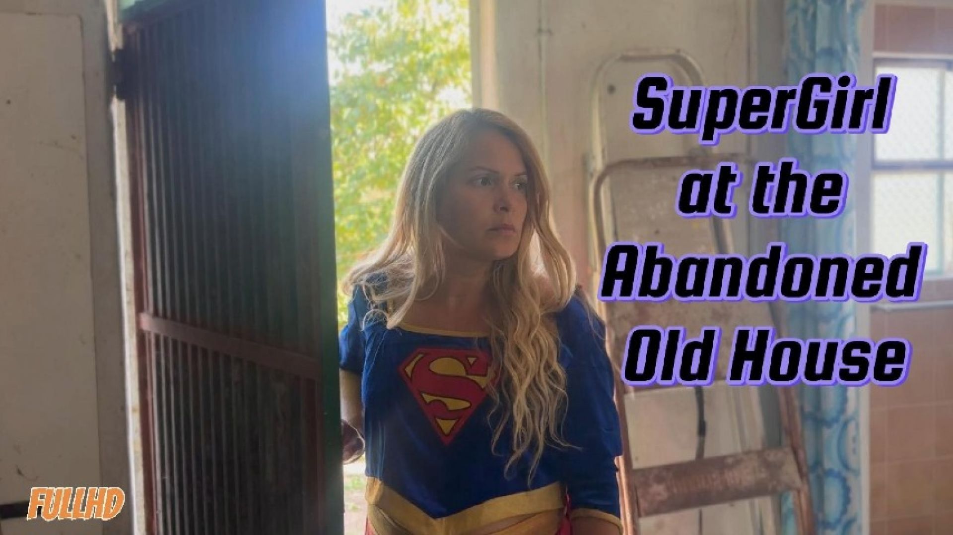 SuperGirl at the Abandoned Old House