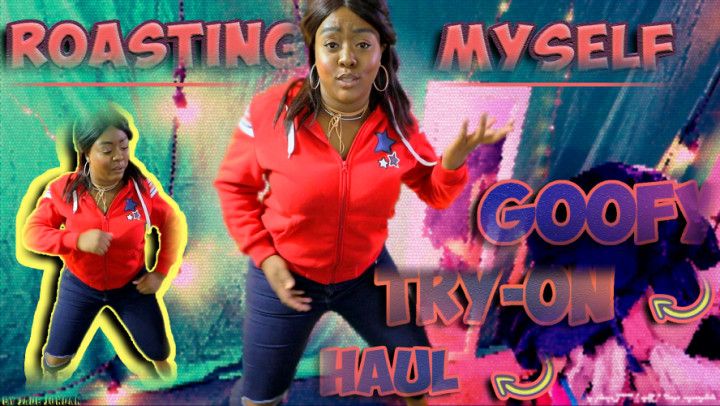 Goofy BBW Try-On Haul - ROASTING MYSELF