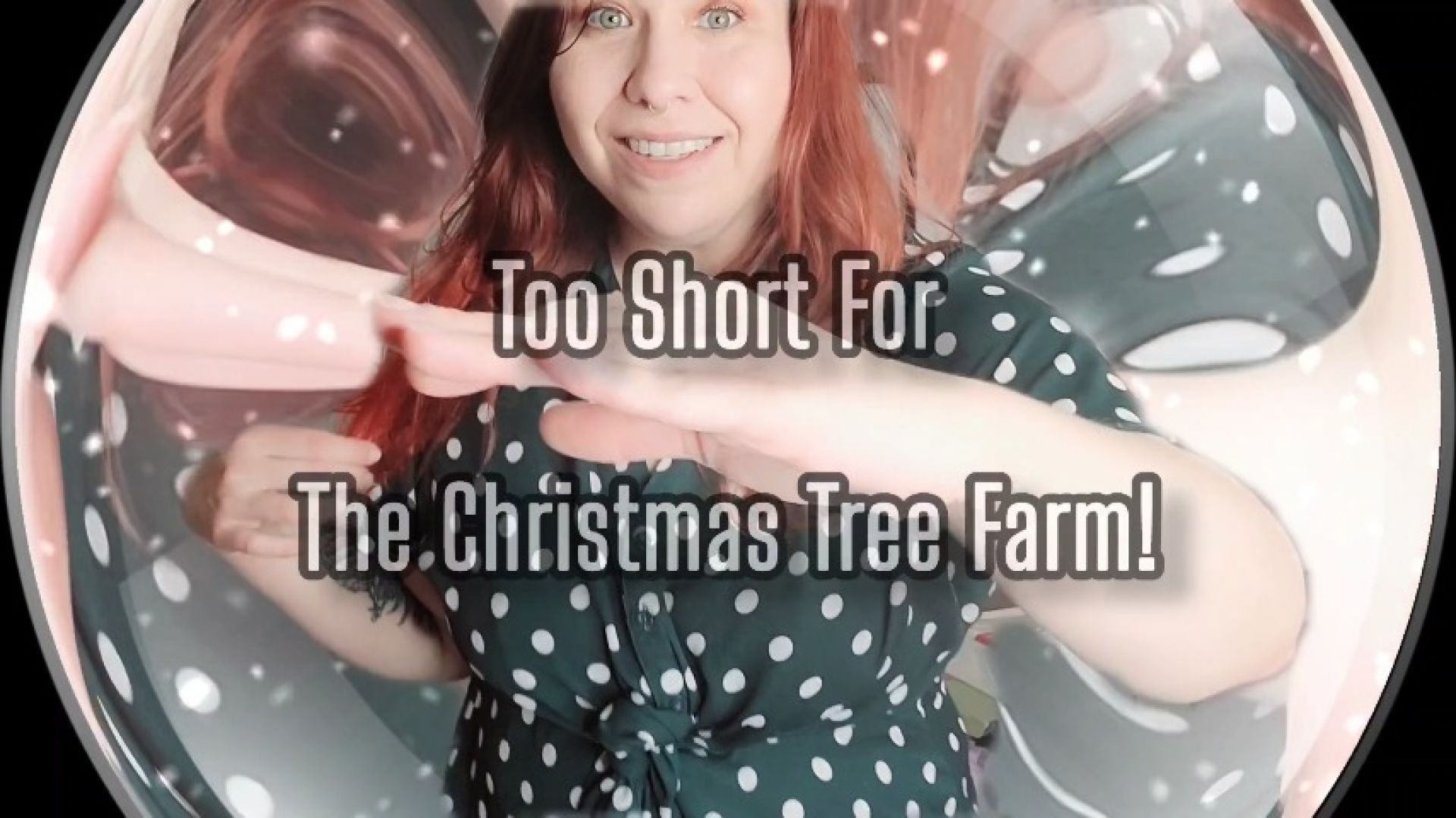 You're Too Short for the Christmas Tree Farm