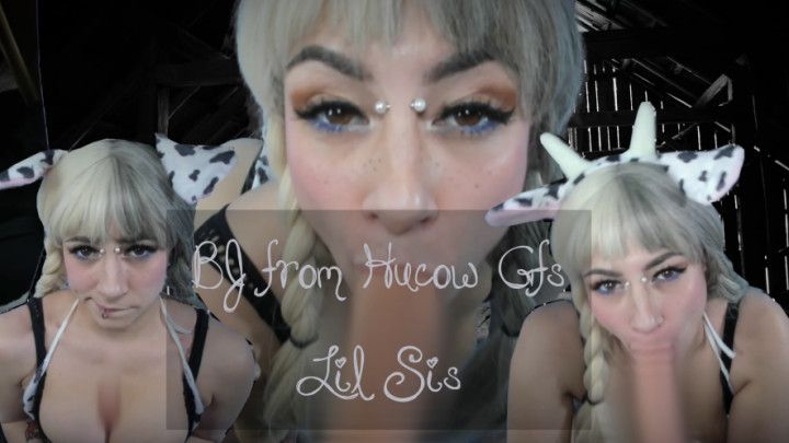 BJ FROM HUCOW GFS LIL SIS