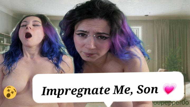 IMPREGNATE ME, step-SON | VS POV