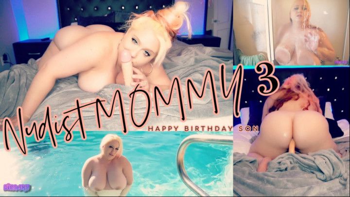 Nudist Mommy 3, step-Son's Birthday