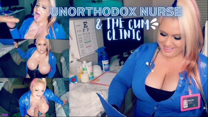 The Busty Unorthodox Nurse at the Cum Clinic